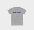 Keep The Grind Alive Sir CST T-Shirt